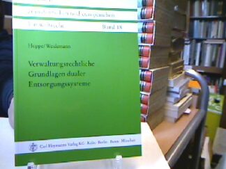 <b>Hoppe, Werner.</b><br />Verwaltungsrechtliche Grundlagen dualer Entsorgungssysteme : das Verwaltungsrechtsverhältnis zwischen Systembetreiber und Kommunen.