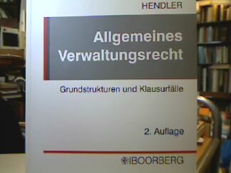 <b>Hendler, Reinhard.</b><br />Allgemeines Verwaltungsrecht : Grundstrukturen und Klausurfälle.