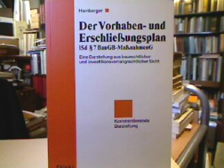 <b>Hamberger (Bearb.), Karl Martin.</b><br />Der Vorhaben- und Erschliessungsplan iSd § 7 BauGB-MassnahmenG : eine Darstellung aus baurechtlicher und investitionsvorrangrechtlicher Sicht , kommentierende Darstellung.