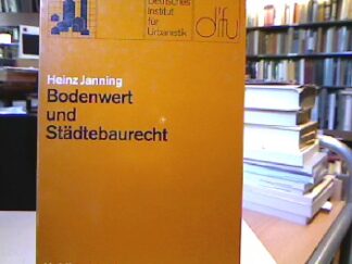 <b>Janning, Heinz.</b><br />Bodenwert und Städtebaurecht : Grundlagen d. Konstruktion u.d. verfassungsrechtl. Beurteilung von Konzeptionen zur Erfassung städtebaul. bedingter Bodenwertsteigerungen.