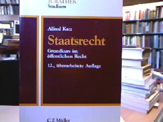 <b>Katz, Alfred.</b><br />Staatsrecht : Grundkurs im öffentlichen Recht.
