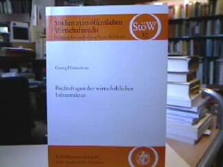 <b>Hünnekens, Georg.</b><br />Rechtsfragen der wirtschaftlichen Infrastruktur.