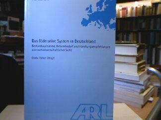 <b>Färber (Hrsg.), Gisela.</b><br />Das föderative System in Deutschland : Bestandsaufnahme, Reformbedarf und Handlungsempfehlungen aus raumwissenschaftlicher Sicht.