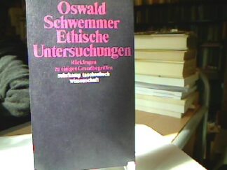 <b>Schwemmer, Oswald.</b><br />Ethische Untersuchungen : Rückfragen zu einigen Grundbegriffen.