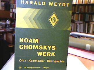 <b>Weydt, Harald.</b><br />Noam Chomskys Werk : Kritik, Kommentar, Bibliographie.
