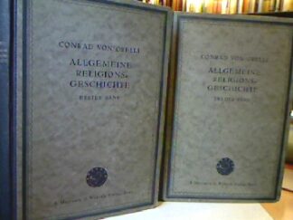 <b>Orelli, Conrad von.</b><br />Allgemeine Religionsgeschichte. 2 Bände.