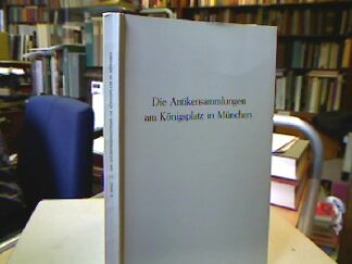 <b>Ohly (Geleitwort), Dieter.</b><br />Die Antikensammlungen am Königsplatz in München.