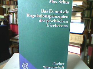 <b>Schur, Max.</b><br />Das  Es und die Regulationsprinzipien des psychischen Geschehens.