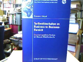 <b>Stingel, Susanne.</b><br />Tarifwahlverhalten im Business-to-Business-Bereich : empirisch gestützte Analyse am Beispiel Mobilfunktarife.