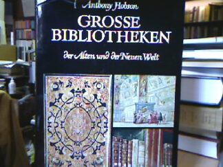 <b>Hobson, Anthony.</b><br />Große Bibliotheken der Alten und der Neuen Welt.
