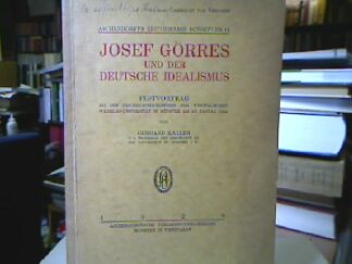 <b>Kalle, Gerhard.</b><br />Josef Görres und der deutsche Idealismus.