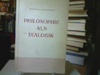 <b>Goldschmidt, Hermann L.(evin).</b><br />Philosophie als Dialogik.