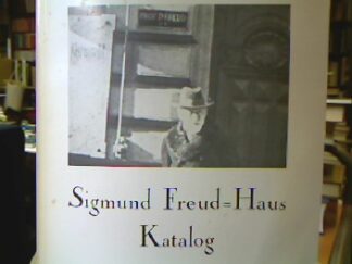 <b>Sigmund Freud-Gesellschaft (Hrsg.).</b><br />Sigmund Freud-Haus Katalog.