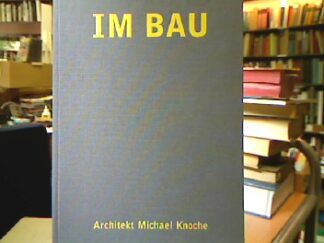 <b>Knoche (Hrsg.), Michael.</b><br />Im Bau.