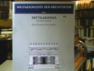 <b>Gendrop, Paul und Doris Heyden.</b><br />Mittelamerika. Die alten Kulturen (Weltgeschichte der Architektur).