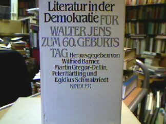 <b>Barner, Wilfried [Hrsg.] und Walter [gefeierte Person] Jens.</b><br />Literatur in der Demokratie : für Walter Jens zum 60. Geburtstag.