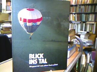 <b>WAZ - Westdeutsche Zeitung (Hrsg.).</b><br />Blick ins Tal.