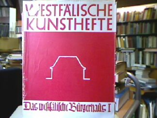 <b>Rave, Wilhelm.</b><br />Das westfälische Bürgerhaus. Erste Folge: Das klassische Haus.
