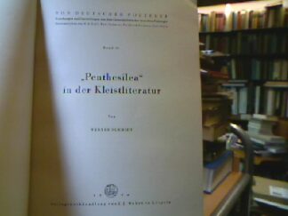 <b>Schmidt, Werner.</b><br />Penthesilea in der Kleistliteratur (Von Deutscher Poeterey, 16).