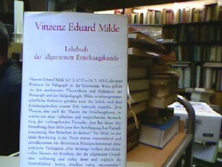 <b>Milde, Vinzens Eduard.</b><br />Lehrbuch der allgemeinen Erziehungskunde.(I. und II. Teil in einem Bande)