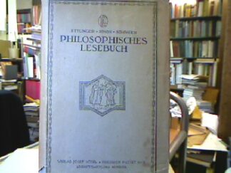 <b>Ettlinger, Max (Hrsg.), Paul Simon und Gottlieb Söhngen.</b><br />Philosophisches Lesebuch.