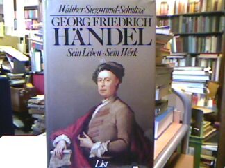 <b>Siegmund-Schultze, Walther.</b><br />Georg Friedrich Händel : Sein Leben, sein Werk.