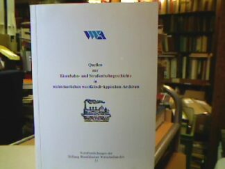<b>Eck-Pfister, Silvia (Bearb.) und Marina Schuster.</b><br />Quellen zur Eisenbahn- und Strassenbahngeschichte in nichtstaatlichen westfälisch-lippischen Archiven.