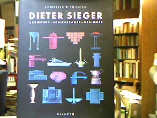 <b>Thomsen, Christian W. und Dieter [Ill.] Sieger.</b><br />Dieter Sieger : Architekt, Schiffsbauer, Designer.