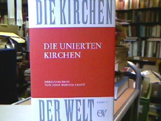<b>Grant, John Webster [Hrsg.].</b><br />Die unierten Kirchen.