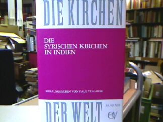 <b>Verghese, Paul [Hrsg.].</b><br />Die syrischen Kirchen in Indien.