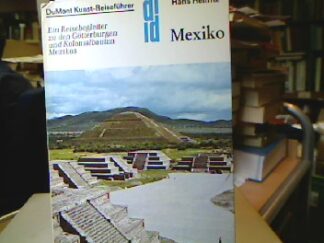 <b>Helfritz, Hans.</b><br />Mexiko : ein Reisebegleiter zu den Götterburgen und Kolonialbauten Mexikos.
