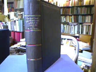 <b>Quintilianus, Marcus Fabius und Ferdinand (Ed.) Meister.</b><br />M. Fabi Quintiliani Institutionis Oratoriae (Bibliotheca Scriptorum graecorum et romanorum).