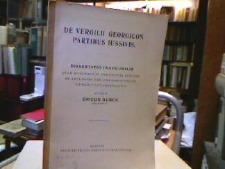 <b>Burck, Erich.</b><br />De Vergilii Georgicon partibus iussivis.
