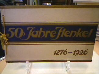 <b>Henkel ( Hg.).</b><br />50 Jahre Henkel 1876-1926.