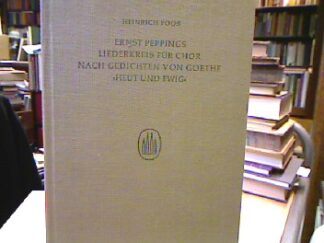 <b>Poos, Heinrich.</b><br />Ernst Peppings Liederkreis für Chor nach Gedichten von Goethe "Heut und Ewig".