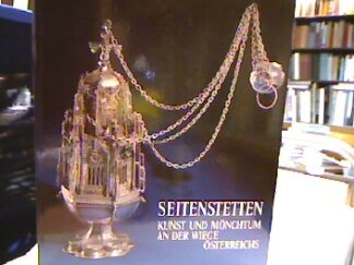 <b>Brunner, Karl [Hrsg.].</b><br />Seitenstetten : Kunst und Mönchtum an der Wiege Österreichs.