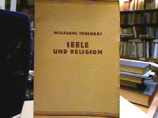 <b>Trillhaas, Wolfgang.</b><br />Seele und Religion (Furche-Studien).