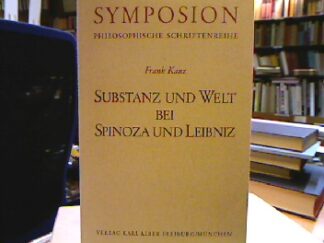<b>Kauz, Frank.</b><br />Substanz und Welt bei Spinoza und Leibniz.