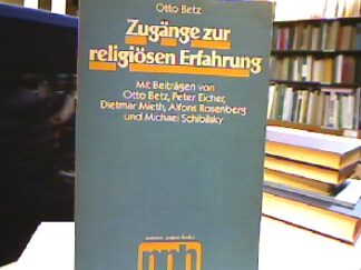 <b>Betz, Otto [Hrsg.].</b><br />Zugänge zur religiösen Erfahrung.