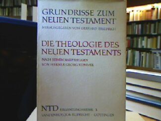 <b>Kümmel, Werner Georg.</b><br />Die Theologie des Neuen Testaments nach seinen Hauptzeugen Jesus Paulus Johannes.