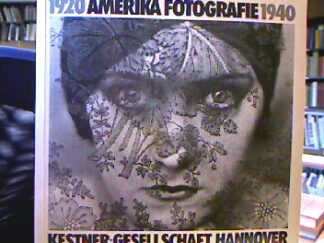 <b></b><br />1920 Amerika Fotografie 1940. Zwischen Hollywood und Harlem. Kestner-Gesellschaft Hannover 8. Februar bis 23. März 1980.