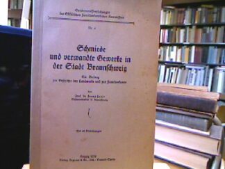 <b>Fuhse, Franz.</b><br />Schmiede und verwandte Gewerke in Braunschweig (Sonderveröffentlichungen der Ostfälischen Familienkundlichen Kommission, Nr. 4).