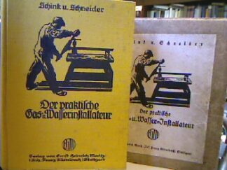 <b>Schink, Georg und Hermann Schneider.</b><br />Der praktische Gas- und Wasserinstallateur (Illustrierte Handwerkerbibliothek, Bd. 7).