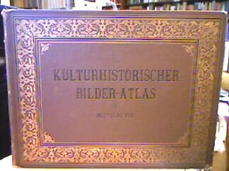 <b>Essenwein, A. [Bearb.].</b><br />Kulturhistorischer Bilderatlas.