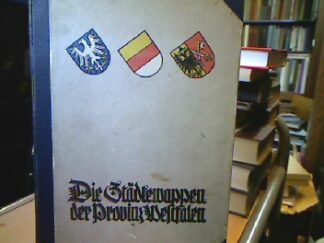 <b>Roth, August.</b><br />Die Städtewappen der Provinz Westfalen.