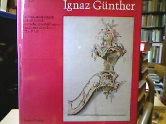 <b>Woeckel, Gerhard P.</b><br />Ignaz Günther : Die Handzeichnungen des kurfürstlich bayerischen Hofbildhauers Franz Ignaz Günther (1725 - 1775).