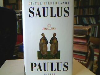 <b>Hildebrandt, Dieter.</b><br />Saulus, Paulus : ein Doppelleben.
