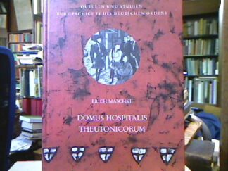 <b>Maschke, Erich.</b><br />Domus Hospitalis Theutonicorum.