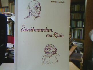 <b>Uslar, Rafael von.</b><br />Eiszeitmenschen am Rhein (Führer des Rheinischen Landesmuseums in Bonn, Nr. 2).