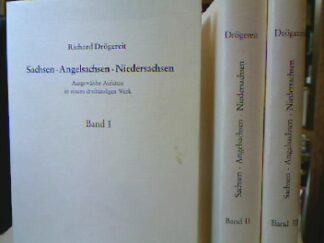 <b>Drögereit, Richard.</b><br />Sachsen. Angelsachsen. Niedersachsen. 3 Bände.